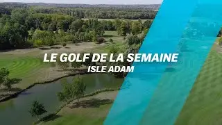 D&eacute;couvrez le golf... de l'Isle Adam