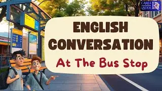 English Conversation At The Bus Stop | Asking for Directions & Bus Timings | Speak & Learn English
