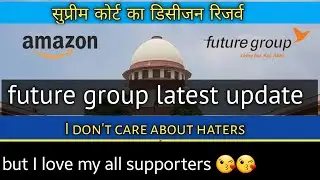 Future group news about Supreme Court result | i don't care about haters | i love my all supporters