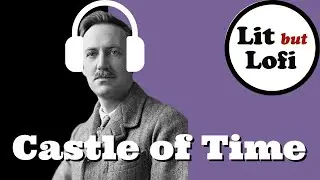 Castle of Time by Lord Dunsany / Lit but Lofi