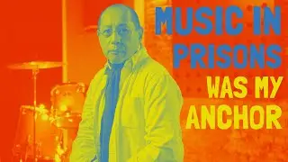 Music in Prisons participants tell their stories
