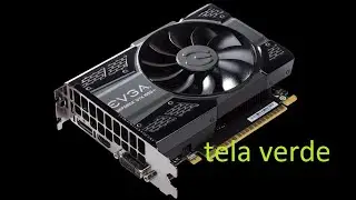 GTX 1050 TI evga TELA VERDE