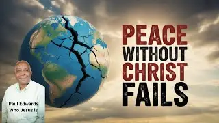 Peace Without Christ Will Always Fail