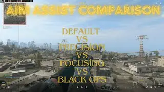 Best Aim Assist Type in Warzone: Default vs Precision vs Focusing vs Black Ops Comparison