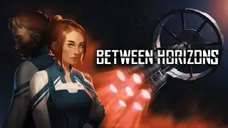 Between Horizons - Gameplay