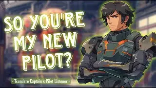 Mech Captain Tests Your Pilot Skills [Strangers To More] [M4A] [ASMR RP]