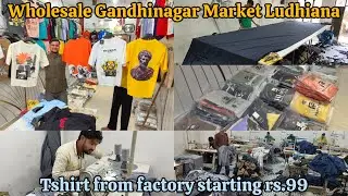 Wholesale Gandhinagar Market Ludhiana || T-shirt, Lower, capry direct from manufacturer rs.99 only