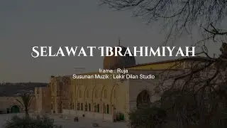 Lekir Dilan | Selawat Ibrahimiyah