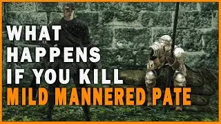 What Happens if you Kill Mild Mannered Pate in Dark Souls 2