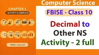 How to Convert Decimal to Binary, Octal and Hexadecimal | FBISE Class 10 Computer Science