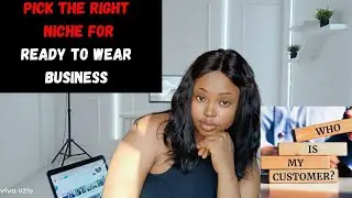 How to Find Your Niche for READY TO WEAR BUSINESS/Clothing Brand