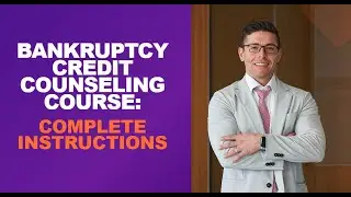 Bankruptcy Credit Counseling Course: Complete Instructions | Dallas Bankruptcy Attorney
