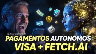 IA que PAGA suas contas? Conhe&ccedil;a a Nova Tecnologia da Fetch.ai com Visa