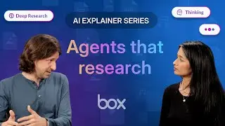 Agentic deep research: When AI thinks before it answers | Box AI Explainer Series EP 9