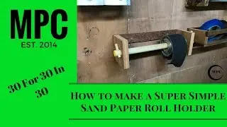 How to Make a Super Simple Sand Paper Roll Holder
