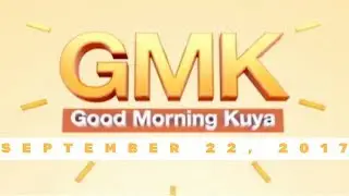 Good Morning Kuya (September 22, 2017)