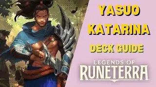 Death is like the wind | Yasuo Katarina Deck Guide | Legends of Runeterra