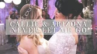 callie & arizona | never let me go (grey's anatomy)