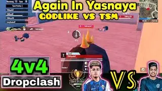 After Long Time Godlike vs Tsm Yasnaya Drop Clash 😲 | Tsm On Fire 🔥🚀