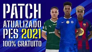 PATCH PES 2021 ATUALIZADO 26 100% GR&Aacute;TIS COM +DE 1.200 EST&Aacute;DIOS / FACES REAIS EM 4K / PLACARES REAIS