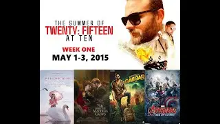 The Summer Of 2015 At 10 with Scott Mendelson & Aaron Neuwirth: May 1-3, 2015