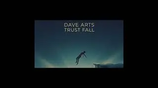 Dave Arts - Trust Fall
