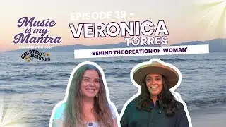 Podcast Episode #39- Veronica Torres - Behind The Creation of 'Woman'