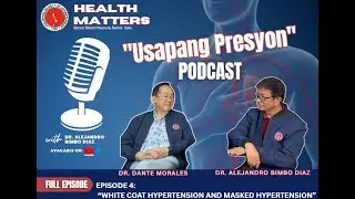 EPISODE 4: “WHITE COAT HYPERTENSION AND MASKED HYPERTENSION”