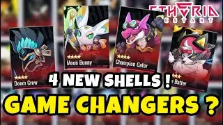 4 New Shells Released - Game Changers or Skip ? | Etheria Restart