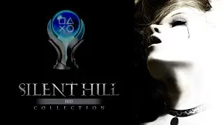 Trying to Platinum SILENT HILL 2...