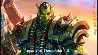 Warcraft Total War Wind of Change LGD 2.0 Орда Начало