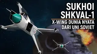 SUKHOI SHKVAL-1: Pesawat X-Wing yang Hampir Diciptakan di Dunia Nyata