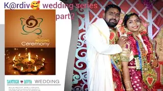 Our wedding series! Part2 || K@rdiv🥰