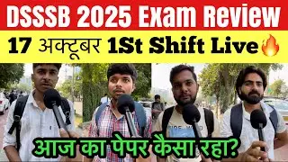 DSSSB Paper Review today | 17 October 1st Shift Review | DSSSB exam 2025 | Student Saviour 
