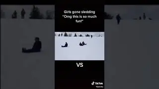 How girls go down with a sled vs how boys go down with a sled