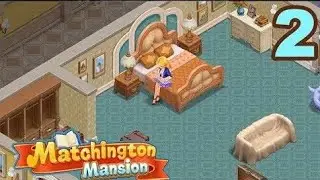 MATCHINGTON MANSION - WALKTHROUGH GAMEPLAY - PART 2 ( iOS I Android )