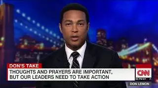 Lemon: Thoughts and prayers didn't stop the shooter