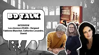 Les cheveux d'Edith - L'interview de Fabienne Blanchut, Catherine Locandro et Dawid