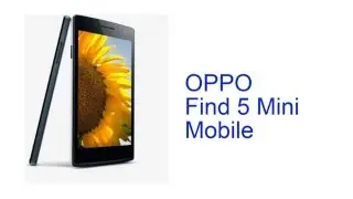 OPPO Find 5 Mini Mobile Specification [INDIA]