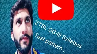 ZTBL syllabus , Test pattern,  my experience,  all about........
