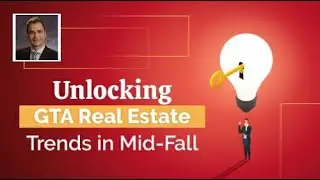 Unlocking GTA Real Estate Trends in Mid-Fall