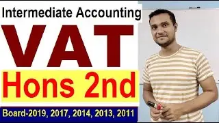 Hons 2nd year /Degree 2nd/ Intermediate Accounting / VAT Journal/Board-2019, 2017, 2014, 2013, 2011