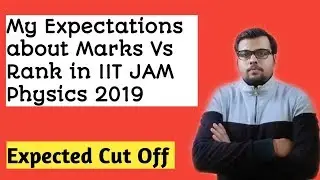 IIT JAM Physics 2019 | Expected Marks Vs Rank Statistics | Expected Cut off