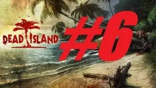 DEAD ISLAND / LET´S PLAY EN ESPAÑOL / CAPITULO 6