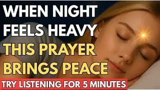 Sleep in Faith Tonight, God Is Rearranging Everything | Bible Verses For Sleep