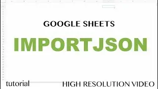 IMPORTJSON Function - Google Sheets Tutorial - How to Import JSON feed to Spreadsheets