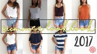 Summer Lookbook 2017🌺