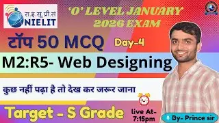 O Level Web Design M2-R5.  DAY-04  मैराथन 🔥 | Top 50+ MCQs | O Level JAN 2026 | 100% Exam Focus