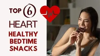 Heart-healthy bedtime snacks: A must-try for better sleep