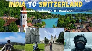 India to Switzerland tour | Semester Exchange Programme, IIT Roorkee